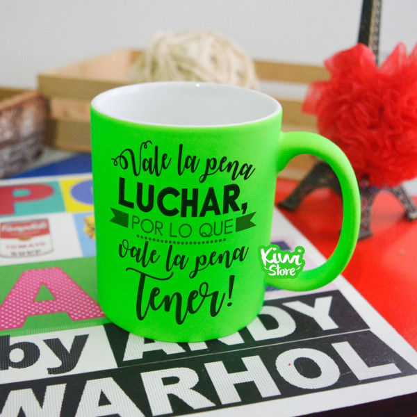 Mug - Vale la pena luchar por lo que vale la pena tener