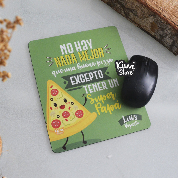 Mouse Pad - No hay nada mejor que la buena pizza