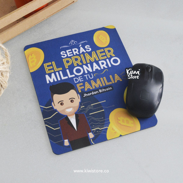 Mouse Pad - Serás el primer millonario de tu familia