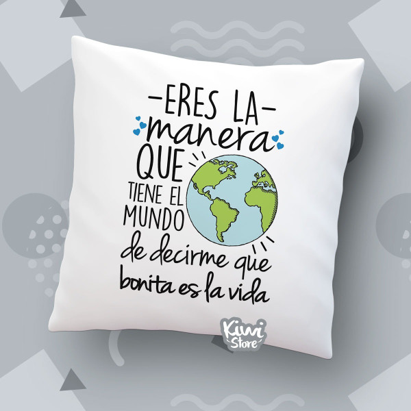 Cojín - Que bonita es la vida!