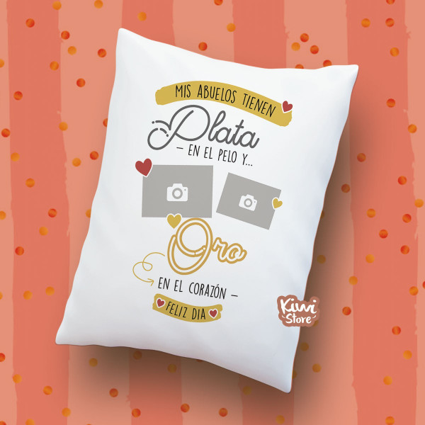 Cojín - Mis abuelos tienen plata en el pelo y oro en el corazón