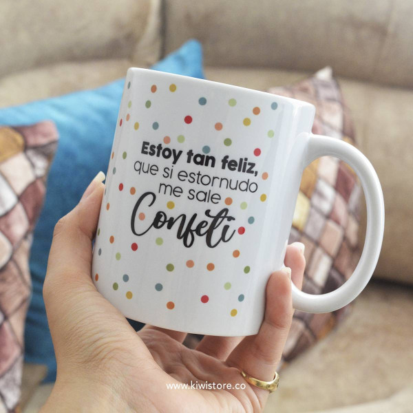 Mug - Estoy tan feliz que si estornudo me sale confeti